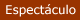 Espect�culos - (dimes & diretes)